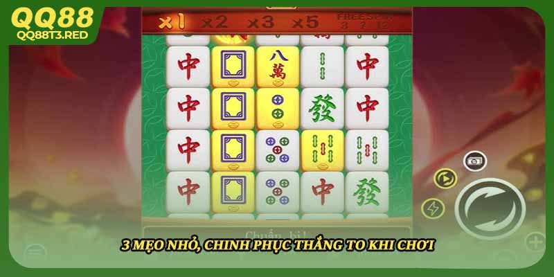3 mẹo nhỏ, chinh phục thắng to khi chơi