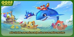 Bắn Cá Xèng Apk Trải Nghiệm Săn Ngư X2 Phần Thưởng
