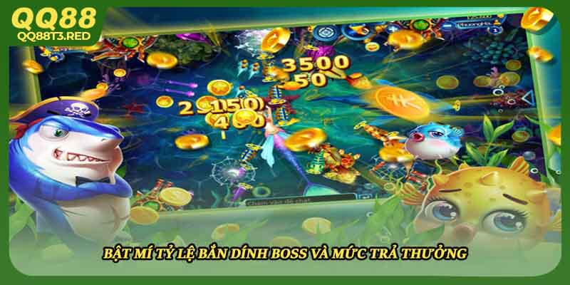 Bật mí tỷ lệ bắn dính boss và mức trả thưởng
