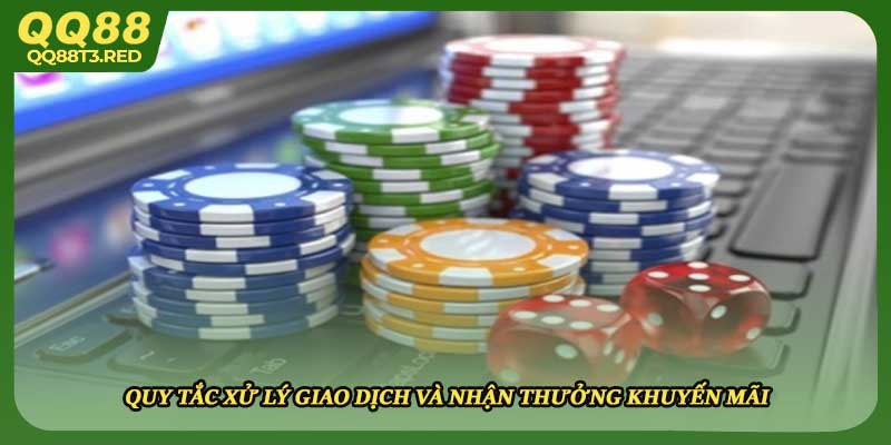 Quy tắc xử lý giao dịch và nhận thưởng khuyến mãi